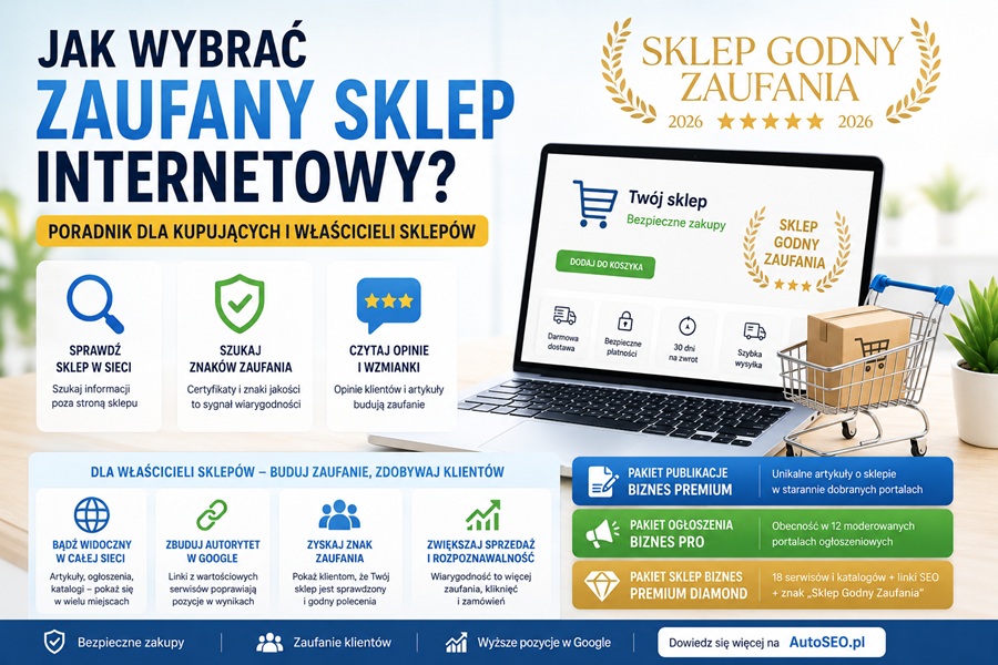 Jak wybrać zaufany sklep internetowy — poradnik dla kupujących i właścicieli sklepów, znak Sklep Godny Zaufania, pakiety AutoSEO.pl